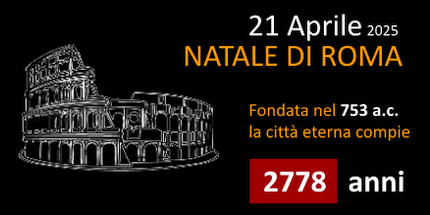 21 Aprile 2024, Natale di Roma. Fondata nel 753 a.c. la citt eterna compie 2777 anni